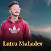 About Lutru Mahadev Song